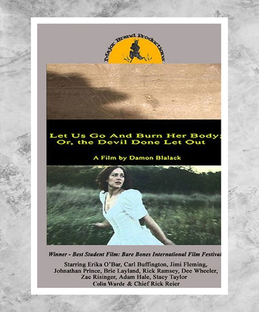 Let Us Go and Burn Her Body; Or, The Devil Done Let Out Poster